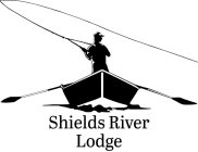 SHIELDS RIVER LODGE