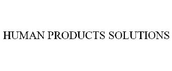 HUMAN PRODUCT SOLUTIONS