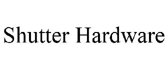 SHUTTER HARDWARE