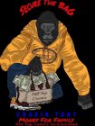 SECURE THE BAG COUSIN TONY MONEY FOR FAMILY HILL TOP COMICS INCORPORATED F.E.S.S. FAMILY EDUCATION SAFETY SECURITY