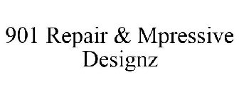 901 REPAIR & MPRESSIVE DESIGNZ