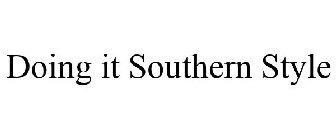 DOING IT SOUTHERN STYLE