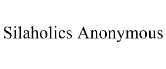 SILAHOLICS ANONYMOUS