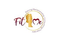 FIT4ME DATING/RELATIONSHIP CONSULTING/THERAPY