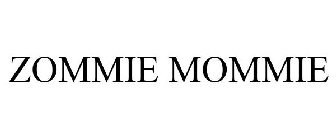 ZOMMIE MOMMIE