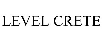 LEVEL-CRETE