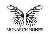 MONARCH BONES