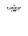 BLAST & BREW AMERICAN EATERY AND TAP HOUSE EST 2015