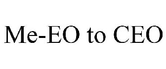 ME-EO TO CEO