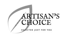 G G G ARTISAN'S CHOICE SELECTED JUST FOR YOU
