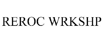 REROC WRKSHP