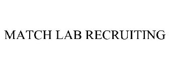 MATCH LAB RECRUITING