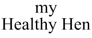 MY HEALTHY HEN