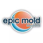 EPIC MOLD SOLUTIONS