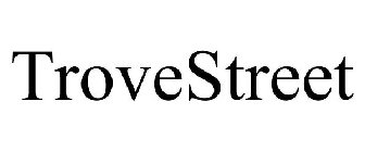 TROVESTREET