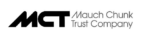 MCT MAUCH CHUNK TRUST COMPANY