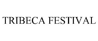 TRIBECA FESTIVAL