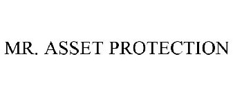 MR. ASSET PROTECTION