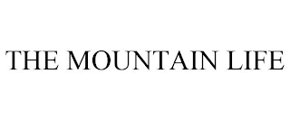 THE MOUNTAIN LIFE