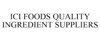 ICI FOODS QUALITY INGREDIENT SUPPLIERS