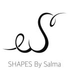 S SHAPES BY SALMA
