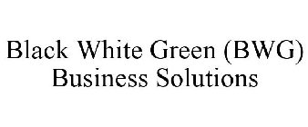BLACK WHITE GREEN (BWG) BUSINESS SOLUTIONS
