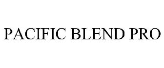 PACIFIC BLEND PRO