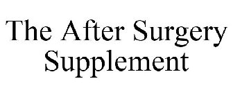 THE AFTER SURGERY SUPPLEMENT