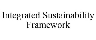 INTEGRATED SUSTAINABILITY FRAMEWORK