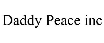 DADDY PEACE INC