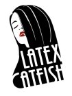 LATEX CATFISH