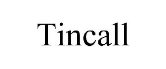 TINCALL