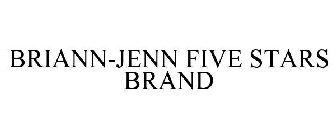 BRIANN-JENN FIVE STARS BRAND
