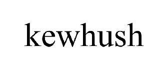 KEWHUSH