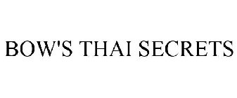BOW'S THAI SECRETS