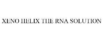 XENOHELIX THE RNA SOLUTION