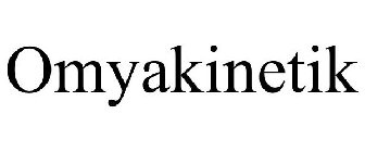 OMYAKINETIK