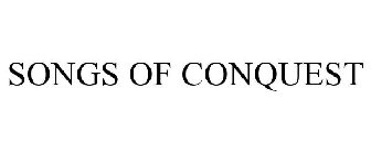 SONGS OF CONQUEST