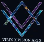 VIBES X VISION ARTS