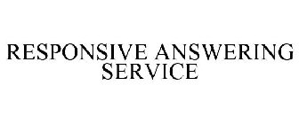RESPONSIVE ANSWERING SERVICE