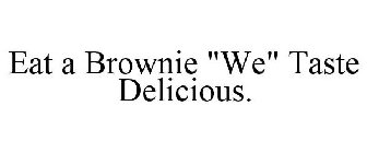 EAT A BROWNIE 