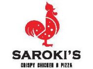SAROKI'S CRISPY CHICKEN & PIZZA