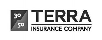 30 50 TERRA INSURANCE COMPANY