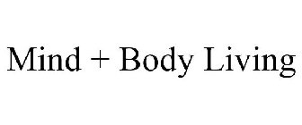 MIND + BODY LIVING