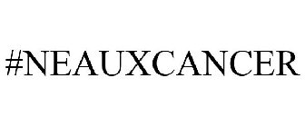 #NEAUXCANCER