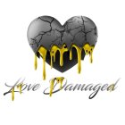 LOVE DAMAGED