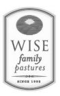 WISE FAMILY PASTURES SINCE 1992