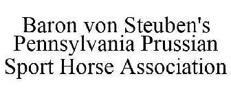 BARON VON STEUBEN'S PENNSYLVANIA PRUSSIAN SPORT HORSE ASSOCIATION