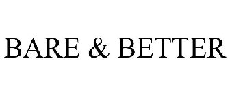 BARE & BETTER