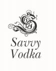 S SAVVY VODKA